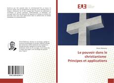 Buchcover von Le pouvoir dans le christianisme Principes et applications