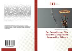 Bookcover of Des Compétences Clés Pour Un Management Renouvelé et Efficace