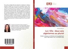 Lui / Elle : deux voix algériennes au pluriel kitap kapağı