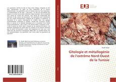 Capa do livro de Gîtologie et métallogénie de l’extrême Nord-Ouest de la Tunisie 