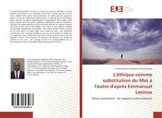 Portada del libro de L'éthique comme substitution du Moi à l'autre d'après Emmanuel Levinas