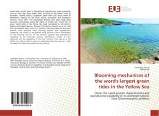 Обложка Blooming mechanism of the word's largest green tides in the Yellow Sea