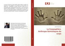 Buchcover von La Corposphère. Anthropo-Sémiotiques du corps