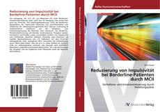 Copertina di Reduzierung von Impulsivität bei Borderline-Patienten durch MCII