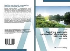 Couverture de Applying a systematic conservation-planning tool with real data