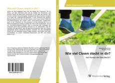 Bookcover of Wie viel Clown steckt in dir?