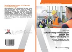 Bookcover of Mitarbeitergewinnung in Zeiten des Fachkräftemangels