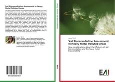 Buchcover von Soil Bioremediation Assessment In Heavy Metal Polluted Areas