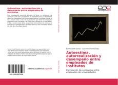 Buchcover von Autoestima, autorrealización y desempeño entre empleados de institutos