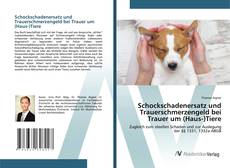 Buchcover von Schockschadenersatz und Trauerschmerzengeld bei Trauer um (Haus-)Tiere