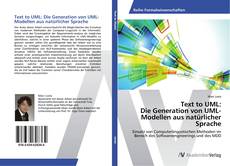 Обложка Text to UML: Die Generation von UML-Modellen aus natürlicher Sprache