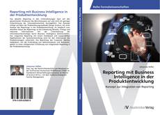 Reporting mit Business Intelligence in der Produktentwicklung的封面