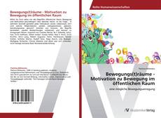 Bewegungs(t)räume - Motivation zu Bewegung im öffentlichen Raum的封面