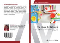 Copertina di Die Schule der Gütigkeit