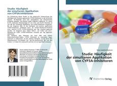 Copertina di Studie: Häufigkeit der simultanen Applikation von CYP3A-Inhibitoren