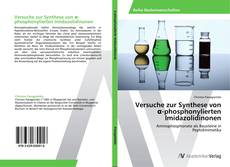 Portada del libro de Versuche zur Synthese von α-phosphonylierten Imidazolidinonen