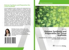 Copertina di Polymer Synthesis and Preparation for Tissue Scaffolds