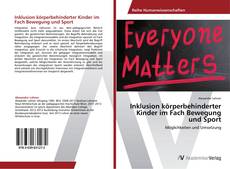 Inklusion körperbehinderter Kinder im Fach Bewegung und Sport kitap kapağı