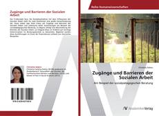 Portada del libro de Zugänge und Barrieren der Sozialen Arbeit