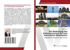 Portada del libro de Die Bedeutung des Kulturtourismus für eine touristische Destination