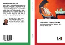 Bookcover of Biodiversità: germe della vita