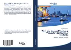 Couverture de Ways and Means of Teaching Vocabulary to Maritime Students