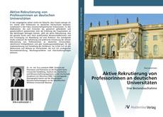 Bookcover of Aktive Rekrutierung von Professorinnen an deutschen Universitäten