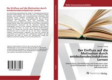 Capa do livro de Der Einfluss auf die Motivation durch entdeckendes/induktives Lernen 