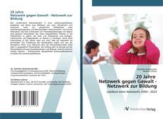 Обложка 20 Jahre Netzwerk gegen Gewalt - Netzwerk zur Bildung