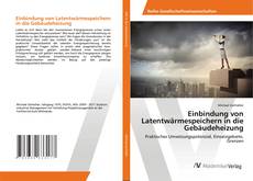 Einbindung von Latentwärmespeichern in die Gebäudeheizung kitap kapağı