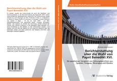 Buchcover von Berichterstattung über die Wahl von Papst Benedikt XVI.