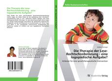 Buchcover von Die Therapie der Lese-Rechtschreibstörung - eine logopädische Aufgabe?