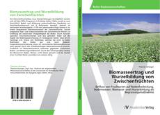 Portada del libro de Biomasseertrag und Wurzelbildung von Zwischenfrüchten