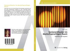 Bookcover of Seniorentheater im deutschsprachigen Raum