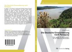 Die Deutsche Einwanderung nach Paraguay kitap kapağı
