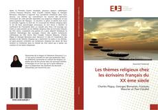 Couverture de Les thèmes religieux chez les écrivains français du XX ème siècle