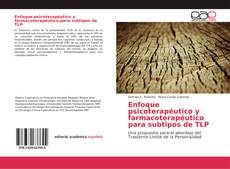 Buchcover von Enfoque psicoterapéutico y farmacoterapéutico para subtipos de TLP