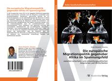 Die europäische Migrationspolitik gegenüber Afrika im Spannungsfeld的封面