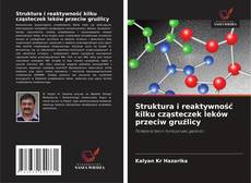Borítókép a  Struktura i reaktywność kilku cząsteczek leków przeciw gruźlicy - hoz