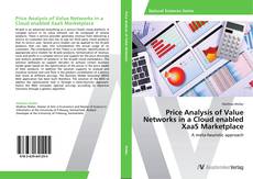 Price Analysis of Value Networks in a Cloud enabled XaaS Marketplace kitap kapağı