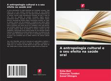 Portada del libro de A antropologia cultural e o seu efeito na saúde oral