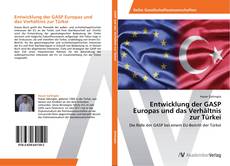 Обложка Entwicklung der GASP Europas und das Verhältnis zur Türkei