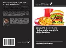 Bookcover of Consumo de comida rápida en la era de la globalización