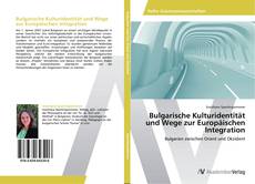 Bulgarische Kulturidentität und Wege zur Europäischen Integration kitap kapağı