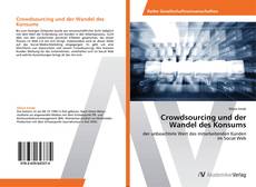 Couverture de Crowdsourcing und der Wandel des Konsums