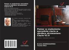 Borítókép a  Pomoc w znalezieniu warunków cięcia w obróbce skrawaniem: Cięcie V2.0 - hoz