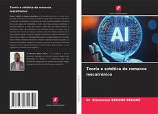 Capa do livro de Teoria e estética do romance mecatrónico 