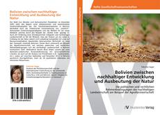 Bolivien zwischen nachhaltiger Entwicklung und Ausbeutung der Natur的封面