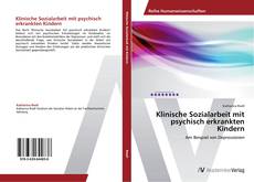 Borítókép a  Klinische Sozialarbeit mit psychisch erkrankten Kindern - hoz