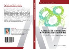 Couverture de Aphasie und elektronische Kommunikationshilfsmittel
